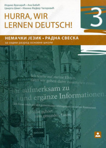 ZAVOD ZA UDZBENIKE  NEMAČKI JEZIK 7 RADNA SVESKA HURRA , WIR LERNEN DEUTSCH ! 3 ZA SEDMI RAZRED