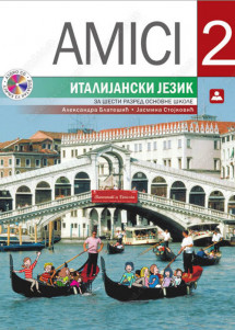 ZUNS - Italijanski udzbenik 6 <strong> AMICI 2 </strong>za šesti razred