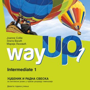 ENGLESKI JEZIK 1 WAY UP 1 UDZBENIK SA RADNOM SVESKOM ZA PRVU GODINU