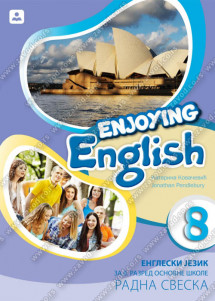 ZAVOD ZA UDZBENIKE  ENGLESKI JEZIK 8 RADNA SVESKA ENJOYING ENGLISH 8 ZA OSMI RAZRED