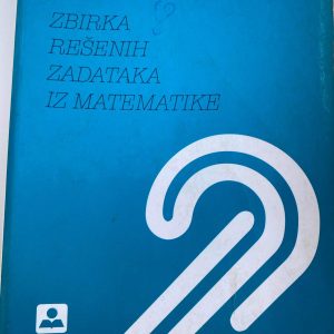 ZBIRKA ZADATAKA  ZA DRUGI RAZRED SREDNJE ŠKOLE