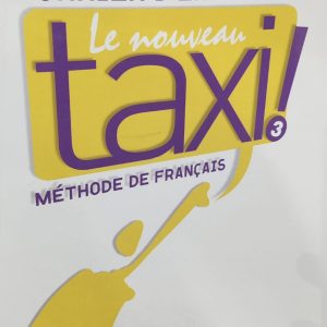 Francuski jezik Le Nouveau Taxi 3 radna sveska Radna sveska iz francuskog jezika za 3. i 4. razred srednje škole Izdavač: Hachette Autor: Robert Menand Martine Lincoln Anne-Marie Johnson