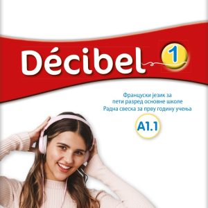 Klet - Francuski jezik 5, Decibel 1, radna sveska za peti razred Autori : Izdavač : Klet
